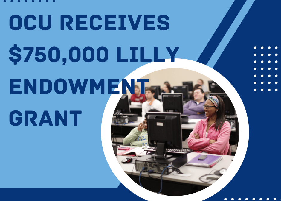 OCU Receives $750K Lilly Endowment Grant
